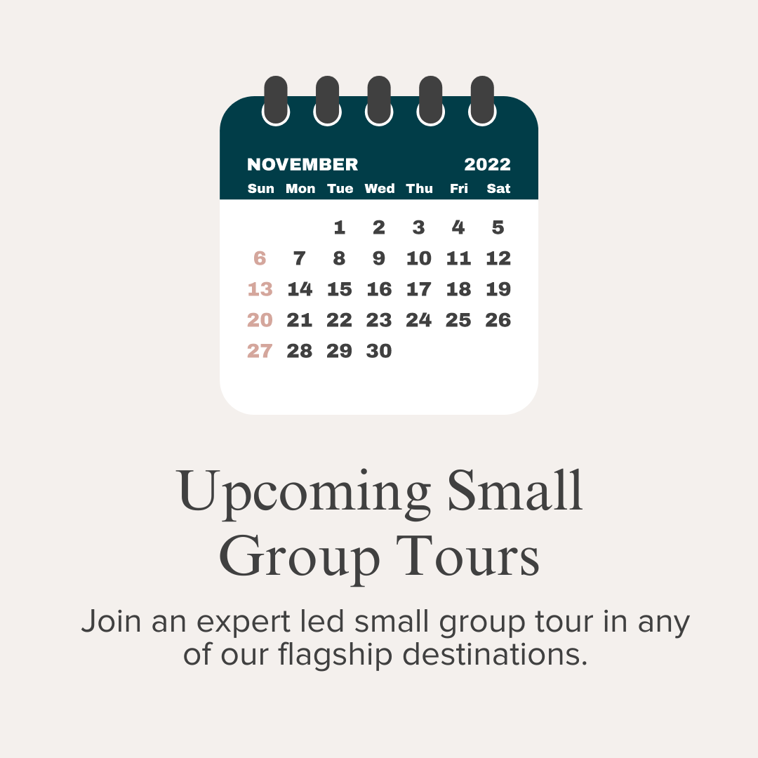 Upcoming Small Group Tours