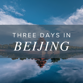 Three Days in Beijing