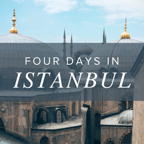 Four Days in Istanbul