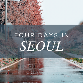 Four Days in Seoul