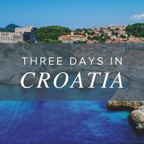 Three Days in Croatia