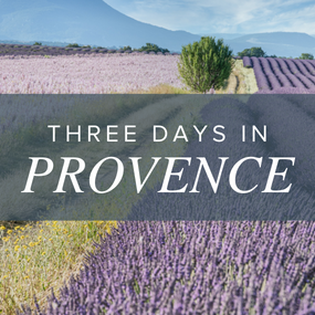 Three Days in Provence