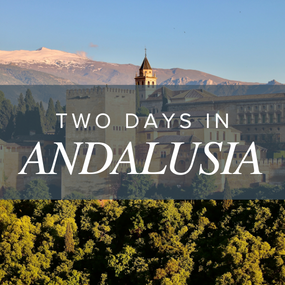 Two Days in Andalusia