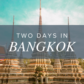 Two Days in Bangkok