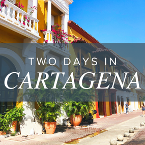 Two Days in Cartagena